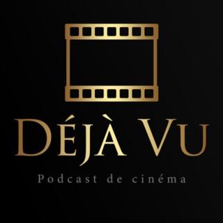 DÃ©jÃ  Vu - Podcast de CinÃ©ma