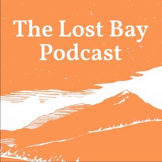 The Lost Bay Podcast