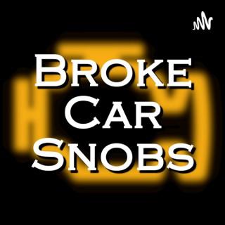 Broke Car Snobs