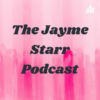 The Jayme Starr Podcast