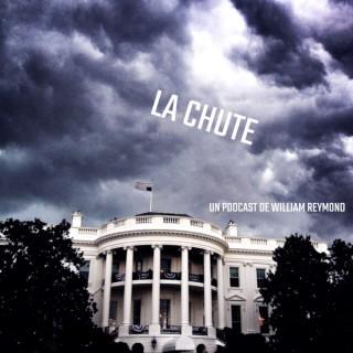 La Chute, un podcast de William Reymond