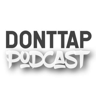 DONTTAP PODCAST