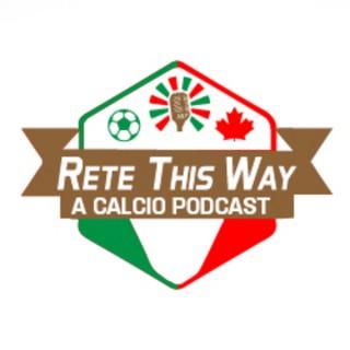 Rete This Way: A Calcio Podcast