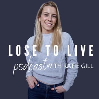 Lose to Live Podcast