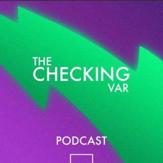 The Checking VAR Podcast