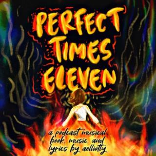 Perfect Times Eleven