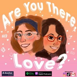 Are You There Love? It’s Us, Dani & Izzie