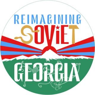 Reimagining Soviet Georgia