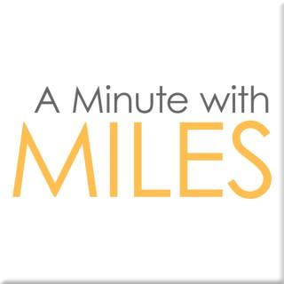 A Minute with Miles