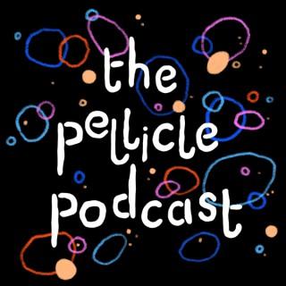 The Pellicle Podcast