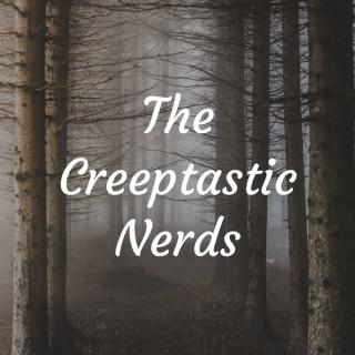 The Creeptastic Nerds