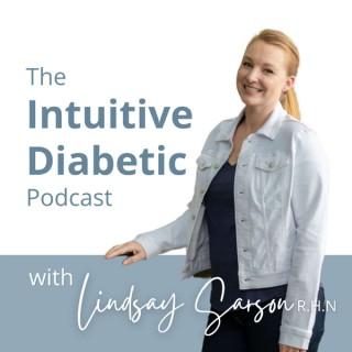 The Intuitive Diabetic Podcast: Intuitive Eating, Diabetes, Non Diet, HAES