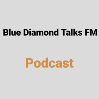 Blue Diamond Talks FM
