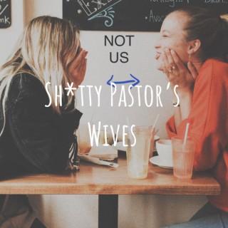 Sh*tty Pastor's Wives