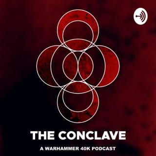 The Conclave - A Warhammer 40k Podcast