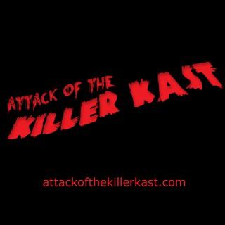 Attack of the Killer Kast