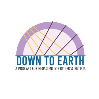 Down To Earth: A podcast for Geoscientists by Geoscientist