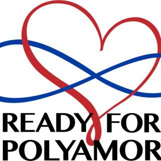 The Ready For Polyamory Podcast
