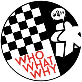 The Who, What, Why? Game Design Podcast