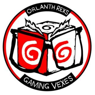 Orlanth Rex’s Gaming Vexes