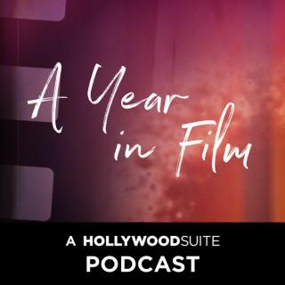 A Year in Film: A Hollywood Suite Podcast