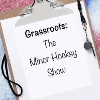 Grassroots: The Minor Hockey Show