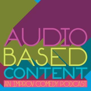 Audio Based Content: an Improv Comedy Podcast