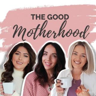 The Good Motherhood Podcast