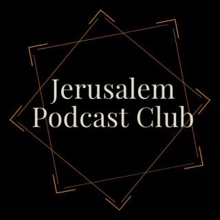 Jerusalem Podcast Club