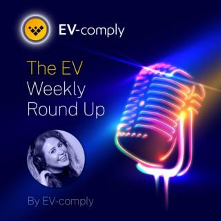 The EV News - Weekly Round Up