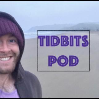 Tidbits Pod