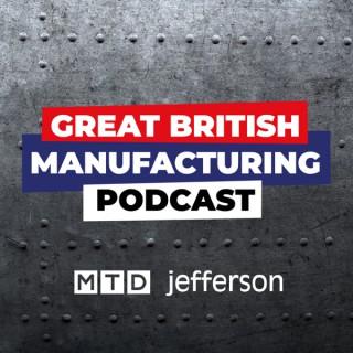Great British Manufacturing Podcast