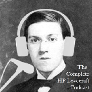 The Complete HP Lovecraft Podcast