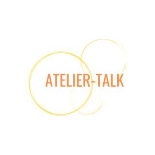 Atelier-Talk