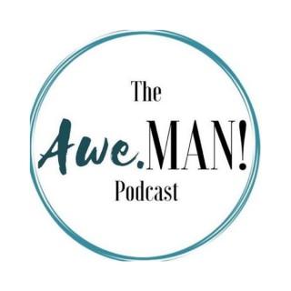 Awe Man Podcast