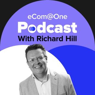 eCom@One with Richard Hill