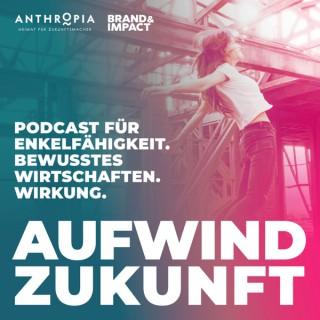Aufwind Zukunft - Der Podcast für Zukunftsgestalter:innen