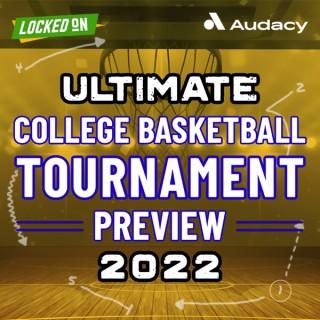 Ultimate College Basketball Tournament Preview 2022