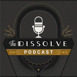 The Dissolve: Podcasts