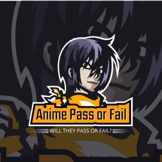 Anime Pass Or Fail