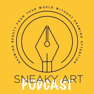 The SneakyArt Podcast
