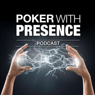 Poker With Presence