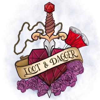 The Loot and Dagger Podcast