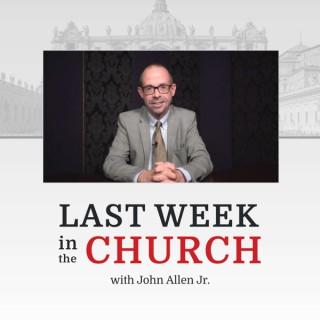 Last Week in the Church with John Allen