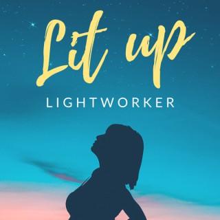 The Lit Up Lightworker Podcast