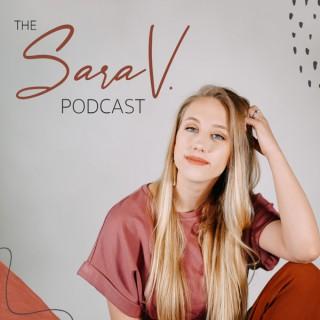 The Sara V. Podcast