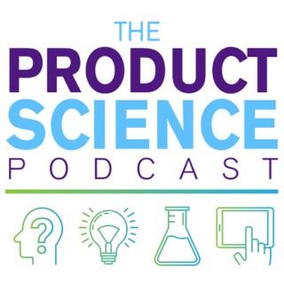 The Product Science Podcast