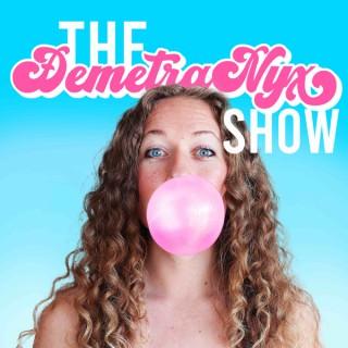 The Demetra Nyx Show