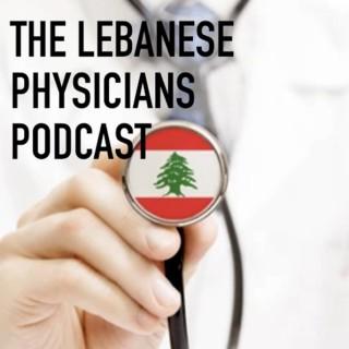 The Lebanese Physicians' Podcast