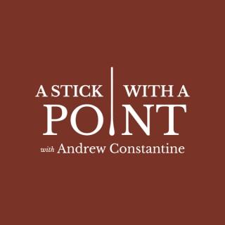 A Stick With A Point